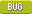 Bug type